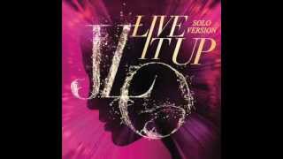 Jennifer Lopez  Live It Up Solo Version without Pitbull [upl. by Elexa585]