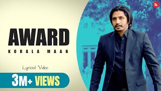 AWARD Official Lyrical Video  Korala Maan  Desi Crew  Punjabi Song [upl. by Nnyltak]