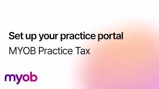 MYOB Practice Tax Setup  Set up your practice portal [upl. by Elleinod]