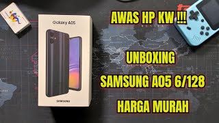 900 RIBUAN UNBOXING SAMSUNG GALAXY A05 6128 KW  HATI2 YANG MAU BELI PASTIKAN BELI YANG ORI [upl. by Sirmons406]