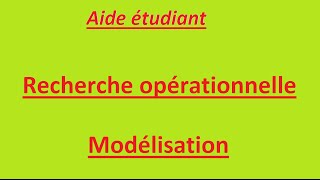 Recherche opérationnelle  modélisation cours [upl. by Veator]