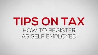 How to register as Self Employed  Tips on Tax [upl. by Braeunig286]