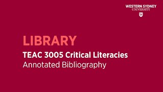 TEAC 3005 Critical Literacies  Annotated Bibliography [upl. by Niuqram605]