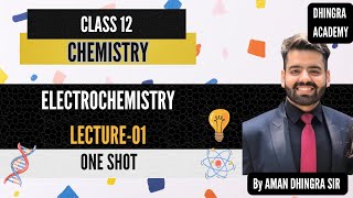 Electrochemistry Class 12 One Shot LEC01  CBSE NEET JEE  CHAPTER 3 at DHINGRA ACADEMY kARNAL [upl. by Ibot]