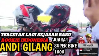 CETAK LAGI SEJARAH BARU rookie indonesia ANDI GILANG juarai superbike 1000cc round 6 THAILAND 2023 [upl. by Cacie]