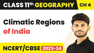 Class 11 Geography Chapter 4  Climatic Regions of India  Climate [upl. by Victory]