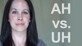 How to Pronounce AH vs UH American English [upl. by Sparky]