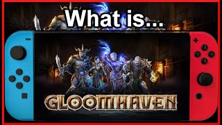 Discover the Epic World of Gloomhaven Essential Guide for Switch and Console Players [upl. by Sadowski269]