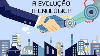 A evolução tecnológica [upl. by Blanch]