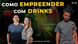 Como empreender com drinks  Mussum Alive  Company Podcast 45 [upl. by Gnaw]