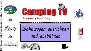 Wohnwagen ausrichten und abstützen [upl. by Yntrok]