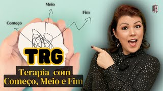 TRG  Terapia com Começo Meio e Fim [upl. by Joris]