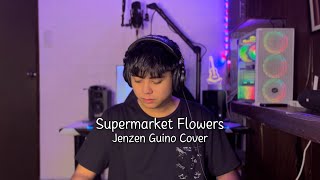 Supermarket Flowers  Ed Sheeran Jenzen Guino Cover [upl. by Vincenta]