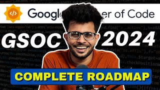 GSOC 2024 Complete Roadmap for Beginners  Step by Step Guide  Google Summer of Code 👨‍💻🔥 [upl. by Ssyla]