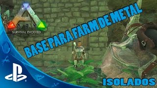 ARK SURVIVAL EVOLVED PS4  ISOLADOS 10 BASE PARA FARM DE METAL O BRONTO PREGUIÇOSOPTBR [upl. by Clymer713]