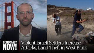 Bidens Sanctions Against Israeli Settlers Ignores States Role in West Bank Violence Shane Bauer [upl. by Melvena]