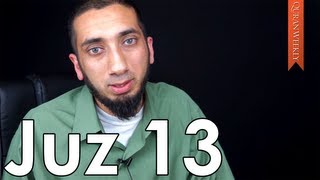 Stop Complaining amp Be Grateful Juz 13  Nouman Ali Khan  Quran Weekly [upl. by Adnak364]