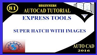 SUPER HATCH IMAGE  EXPRESS TOOLS  BASIC TUTORIALS FOR BEGINNERS  AUTOCAD 2016 [upl. by Einnhoj]