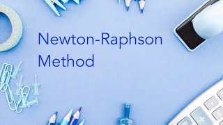 NewtonRaphson Method [upl. by Heathcote255]