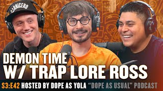 DEMON TIME w TRAP LORE ROSS  DOPE AS USUAL [upl. by Malkah232]