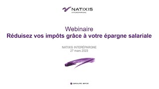 Webinaire quotRéduisez vos impôts grâce à votre épargne salarialequot  Mars 2023 [upl. by Einot]