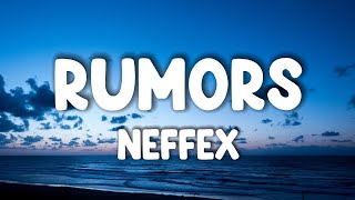 NEFFEX  Rumors  Lyrics [upl. by Ahsekin]