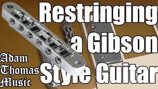 How to Restring a GibsonTuneomatic style Guitar [upl. by Winwaloe]