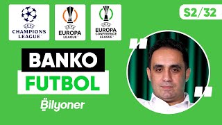 ⚽🏆 Şampiyonlar Ligi Avrupa Ligi Konferans Ligi Tahminleri  Aykut Aydın  Banko Futbol S232 [upl. by Rosenkranz]