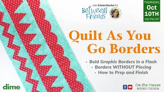 Quilt As You Go Borders  Between Friends [upl. by Bowden]