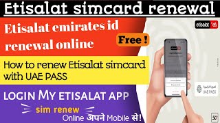 Etisalat SIM card renewal online free  How to renew Etisalat sim card with UAE PASS🤔My etisalat app [upl. by Bernardi]