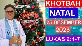 KHOTBAH NATAL 25 DESEMBER 2023 [upl. by Linden]