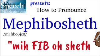 How to Pronounce Mephibosheth [upl. by Rasure]