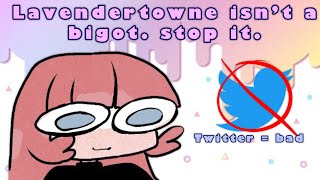 Lavendertowne isn’t a bigot stop it response commentary [upl. by Benkley]