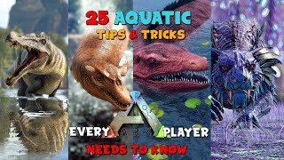 25 AQUATIC Tips amp Tricks Every ARK Player Needs To Know [upl. by Peony267]