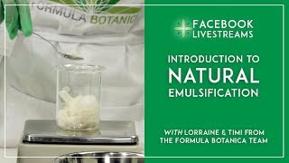 Introduction to Natural Emulsification with Formula Botanica [upl. by Asserrac]