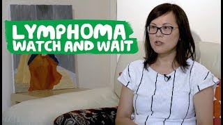 Lymphoma  Watch and Wait [upl. by Igig]