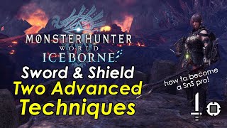 MHWorld Iceborne  2 Advanced Sword amp Shield Techniques You Need To Master [upl. by Nnahs845]