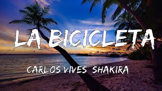 Carlos Vives Shakira  La Bicicleta LetraLyrics [upl. by Archie]