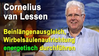 Energetische Wirbelsäulenaufrichtung mit Beinlängenausgleich  Cornelius van Lessen [upl. by Naawaj592]