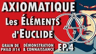 LAXIOMATIQUE  Les Éléments dEuclide  Grain de philo 14 Ep4 [upl. by Anema250]