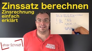 Zinssatz berechnen  Zinsen und Zinsrechnung  Formel umstellen  Lehrerschmidt [upl. by Dukey854]