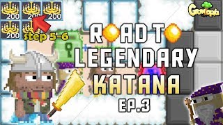 Growtopia  Road To Legendary Katana Ep 3 Steps 45 [upl. by O'Shee]