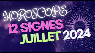 HOROSCOPE JUILLET 2024 12 signes astrologiques  avec lastrologue Ginette Blais horoscope [upl. by Grider]