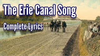 Erie Canal Song Lyrics  all five original verses and choruses [upl. by Riada]