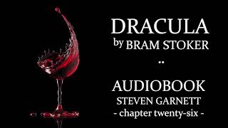 Dracula by Bram Stoker 26 FULL AUDIOBOOK  Classic Literature in British English  Gothic Horror [upl. by Melina]