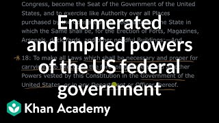 Enumerated and implied powers of the US federal government  Khan Academy [upl. by Jeuz284]