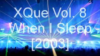 XQue Vol 8  When I Sleep [upl. by Dagna]