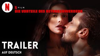 Die Vorteile des Betrogenwerdens  Trailer auf Deutsch  Netflix [upl. by Bobbie]