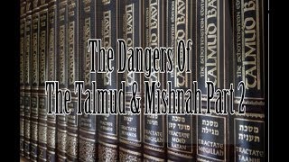 The Dangers of The Talmud and Mishnah Part 2 [upl. by Atwater]