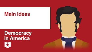 Democracy in America by Alexis de Tocqueville  Main Ideas [upl. by Solohcin]